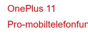 OnePlus 11 Pro-mobiltelefonfunksjoner