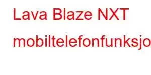 Lava Blaze NXT mobiltelefonfunksjoner