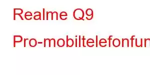 Realme Q9 Pro-mobiltelefonfunksjoner