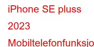 iPhone SE pluss 2023 Mobiltelefonfunksjoner