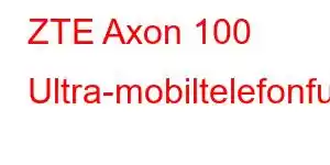 ZTE Axon 100 Ultra-mobiltelefonfunksjoner