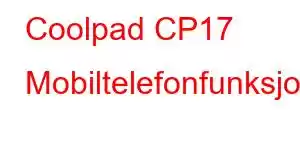 Coolpad CP17 Mobiltelefonfunksjoner