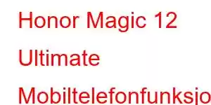 Honor Magic 12 Ultimate Mobiltelefonfunksjoner