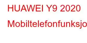 HUAWEI Y9 2020 Mobiltelefonfunksjoner