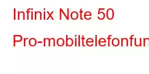 Infinix Note 50 Pro-mobiltelefonfunksjoner