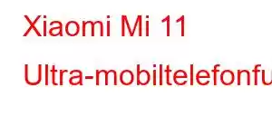 Xiaomi Mi 11 Ultra-mobiltelefonfunksjoner