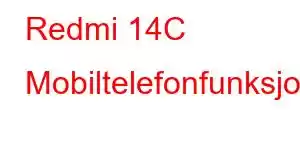 Redmi 14C Mobiltelefonfunksjoner