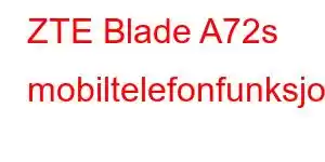 ZTE Blade A72s mobiltelefonfunksjoner