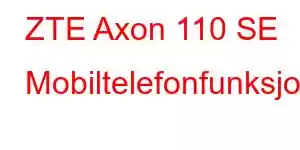 ZTE Axon 110 SE Mobiltelefonfunksjoner