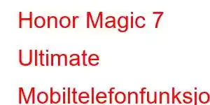 Honor Magic 7 Ultimate Mobiltelefonfunksjoner