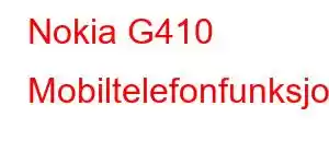 Nokia G410 Mobiltelefonfunksjoner