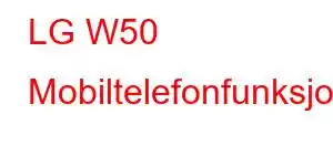 LG W50 Mobiltelefonfunksjoner