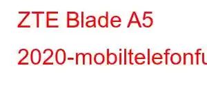 ZTE Blade A5 2020-mobiltelefonfunksjoner