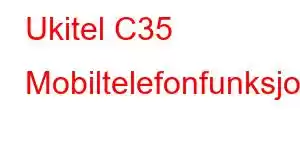 Ukitel C35 Mobiltelefonfunksjoner