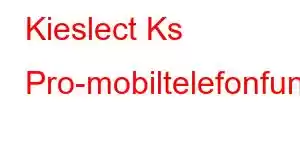 Kieslect Ks Pro-mobiltelefonfunksjoner