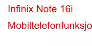 Infinix Note 16i Mobiltelefonfunksjoner