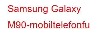 Samsung Galaxy M90-mobiltelefonfunksjoner