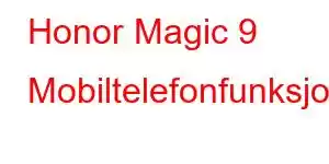 Honor Magic 9 Mobiltelefonfunksjoner