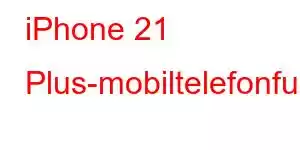 iPhone 21 Plus-mobiltelefonfunksjoner