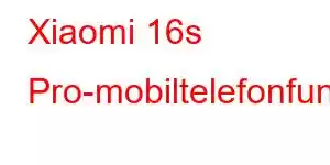 Xiaomi 16s Pro-mobiltelefonfunksjoner