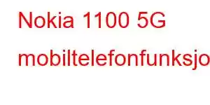 Nokia 1100 5G mobiltelefonfunksjoner