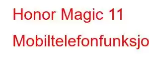 Honor Magic 11 Mobiltelefonfunksjoner