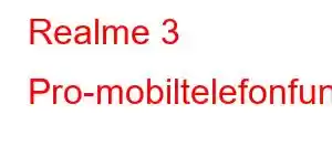 Realme 3 Pro-mobiltelefonfunksjoner