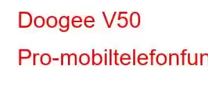 Doogee V50 Pro-mobiltelefonfunksjoner