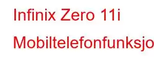 Infinix Zero 11i Mobiltelefonfunksjoner