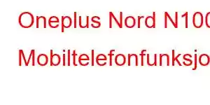 Oneplus Nord N100 Mobiltelefonfunksjoner