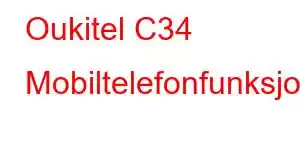 Oukitel C34 Mobiltelefonfunksjoner