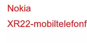 Nokia XR22-mobiltelefonfunksjoner