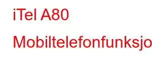 iTel A80 Mobiltelefonfunksjoner