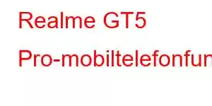 Realme GT5 Pro-mobiltelefonfunksjoner