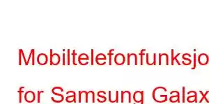 Mobiltelefonfunksjoner for Samsung Galaxy A6 2018