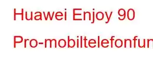 Huawei Enjoy 90 Pro-mobiltelefonfunksjoner