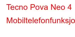 Tecno Pova Neo 4 Mobiltelefonfunksjoner