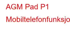 AGM Pad P1 Mobiltelefonfunksjoner