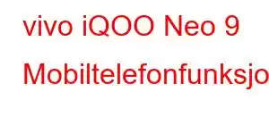 vivo iQOO Neo 9 Mobiltelefonfunksjoner