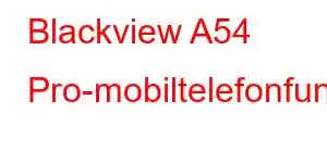 Blackview A54 Pro-mobiltelefonfunksjoner