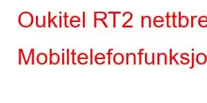 Oukitel RT2 nettbrett Mobiltelefonfunksjoner