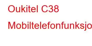 Oukitel C38 Mobiltelefonfunksjoner