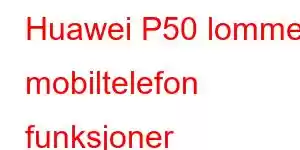 Huawei P50 lomme mobiltelefon funksjoner