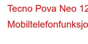 Tecno Pova Neo 12 Mobiltelefonfunksjoner