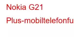 Nokia G21 Plus-mobiltelefonfunksjoner