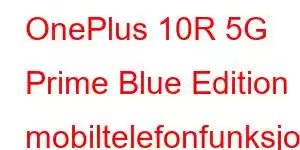 OnePlus 10R 5G Prime Blue Edition mobiltelefonfunksjoner