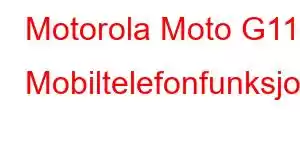 Motorola Moto G111 Mobiltelefonfunksjoner