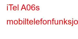 iTel A06s mobiltelefonfunksjoner