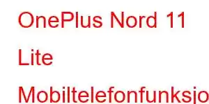 OnePlus Nord 11 Lite Mobiltelefonfunksjoner