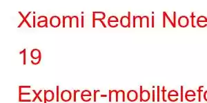 Xiaomi Redmi Note 19 Explorer-mobiltelefonfunksjoner